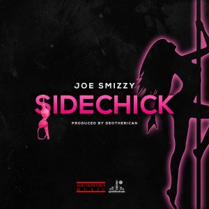 收聽Joe Smizzy的Sidechick (Explicit)歌詞歌曲