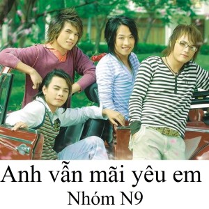 Album Anh vẫn mãi yêu em from Nhóm N9