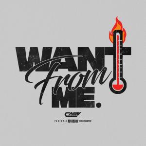 Dengarkan Want From Me (Explicit) lagu dari Chin（港台） dengan lirik