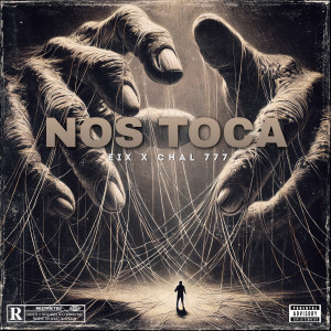 ดาวน์โหลดและฟังเพลง Nos Toca (Explicit) พร้อมเนื้อเพลงจาก Chal 777