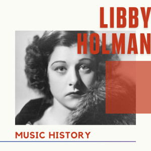 Libby Holman的專輯Libby Holman - Music History
