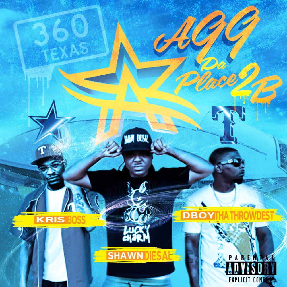 AGG DA PLACE 2B (feat. KRIS BOSS & D Boy THA THROWDEST) (Explicit)