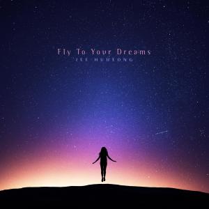Fly To Your Dreams