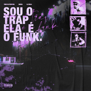 Album Sou o Trap, Ela é o Funk oleh Sidoka
