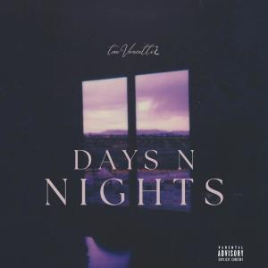 收聽TaeV的Days n Nights (Explicit)歌詞歌曲