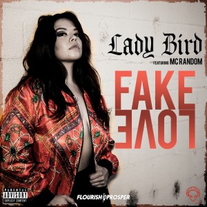 Lady Bird的專輯Fake Love (feat. MC Random) (Explicit)