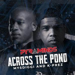 收听Pyraminds的Across the Pond (Explicit)歌词歌曲