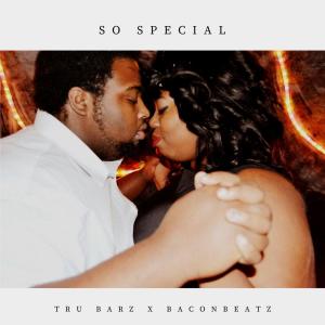 Listen to So Special (Explicit) song with lyrics from Tru barz