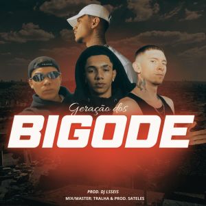 ดาวน์โหลดและฟังเพลง Gercação dos Bigode (Explicit) พร้อมเนื้อเพลงจาก Moures