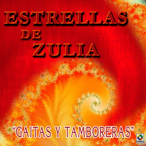 อัลบัม Gaitas Y Tamboreras ศิลปิน Estrellas De Zulia