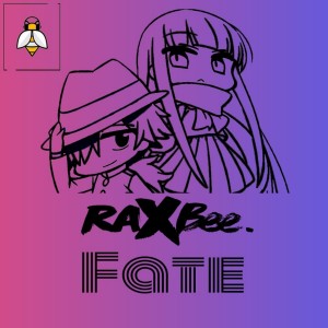 收聽Raxbee的Fate歌詞歌曲
