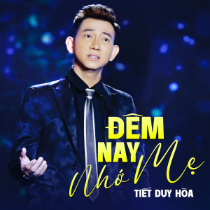 Album Đêm Nay Nhớ Mẹ from Tiết Duy Hòa