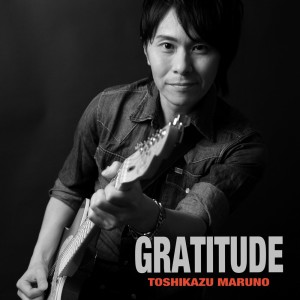 อัลบัม Gratitude ศิลปิน Toshikazu Maruno
