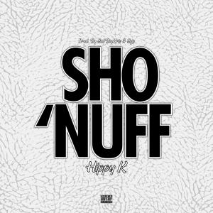 Hippy K的专辑Sho Nuff (Explicit)