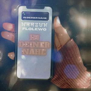 收聽NAAZUK的In Deiner Nähe歌詞歌曲
