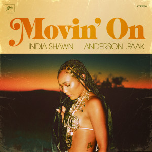 ดาวน์โหลดและฟังเพลง Movin' On พร้อมเนื้อเพลงจาก India Shawn