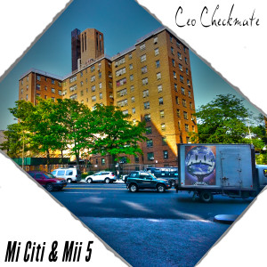 Ceo Checkmate的專輯Mi Citi & Mii 5 (MCM 5) (Explicit)