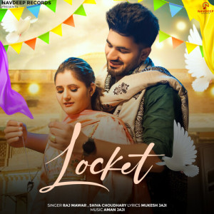 Listen to Locket song with lyrics from Raj Mawer