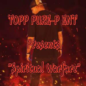 收听Topp的Spiritual Warfare (Explicit)歌词歌曲