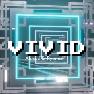 Listen to Vivid song with lyrics from Aloxez