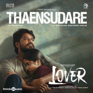 Album Thaensudare (From "Lover") oleh Shakthisree Gopalan