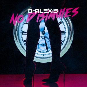 Listen to No Disimules song with lyrics from D-Alexis