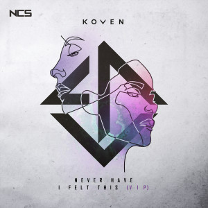 Koven的專輯Never Have I Felt This (VIP)
