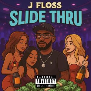 ดาวน์โหลดและฟังเพลง Slide Thru (Explicit) พร้อมเนื้อเพลงจาก J Floss