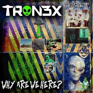 ดาวน์โหลดและฟังเพลง Why Are We Here (Explicit) พร้อมเนื้อเพลงจาก Tron3x