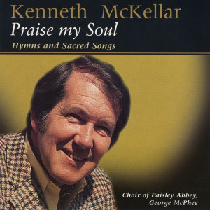 อัลบัม Praise My Soul: Hymns and Sacred Songs ศิลปิน Choir of Paisley Abbey