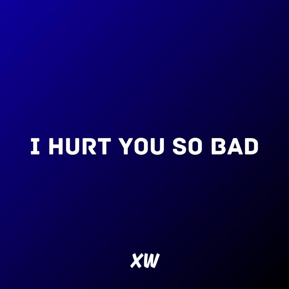 I Hurt You So Bad (feat. H3 Music) (Explicit)
