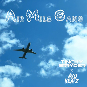 Listen to Air Mile Gang song with lyrics from Tinchy Stryder