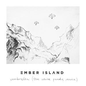 Album Umbrella (The White Panda Remix) from White Panda
