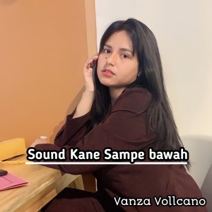 收听KENGKUZ MUSIC的Sound Kane Sampe Bawah歌词歌曲