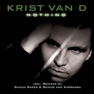 Album Nothing (Shaun Baker Remix) from Krist Van D