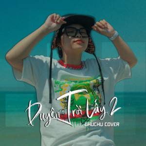Listen to Duyên Trời Lấy 2 (Cover) song with lyrics from Chuchu
