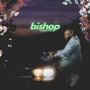 Bishop的专辑Something
