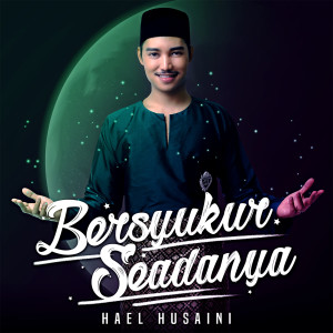 อัลบัม Bersyukur Seadanya ศิลปิน Hael Husaini