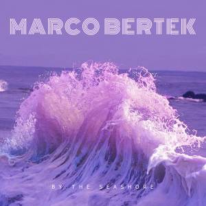 收聽Marco Bertek的By the Seashore歌詞歌曲