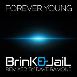 ดาวน์โหลดและฟังเพลง Forever Young (Radio Edit Remixed By Dave Ramone) พร้อมเนื้อเพลงจาก DJ:Brink