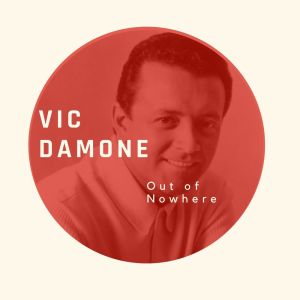 Out of Nowhere - Vic Damone