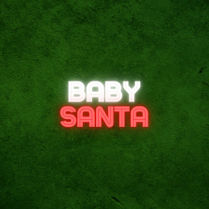 收聽KTGotBeats的Baby Santa歌詞歌曲