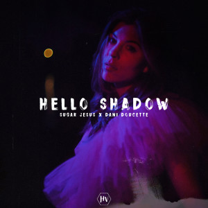 Sugar Jesus的專輯Hello Shadow