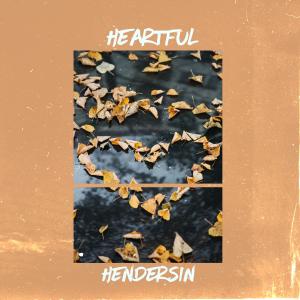 收听Hendersin的Heartful歌词歌曲