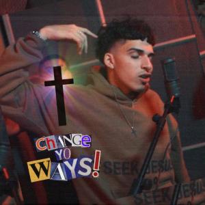 ดาวน์โหลดและฟังเพลง Change Yo Ways! พร้อมเนื้อเพลงจาก Jahel!
