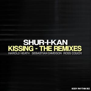 Dengarkan lagu Kissing (Sebastian Davidson Remix) nyanyian Shur-I-Kan dengan lirik