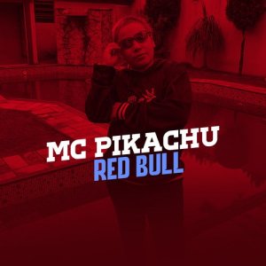 收聽Mc Pikachu的Red Bull (Explicit)歌詞歌曲