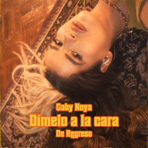 Album Dímelo a la cara (De Regreso) from Gaby Noya