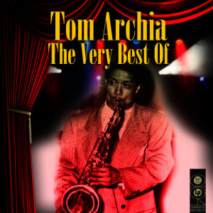 อัลบัม The Very Best Of ศิลปิน Tom Archia
