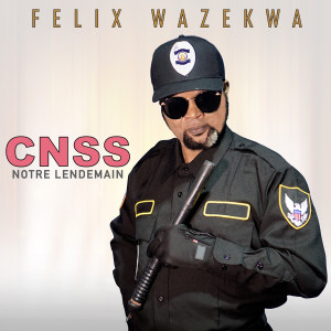 Felix Wazekwa的专辑CNSS NOTRE LENDEMAIN